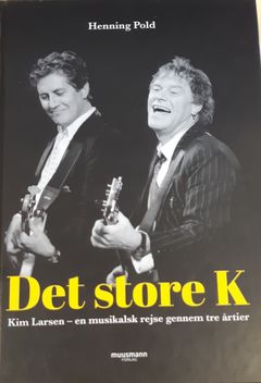Henning Polds bog: Det store K er en personlig erindringsfortælling om Kim Larsen fra årene 1978-1995.