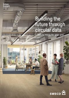Swecos nye Urban Insight-rapport 'Building the future through circular data' (forside). Foto: Sweco.