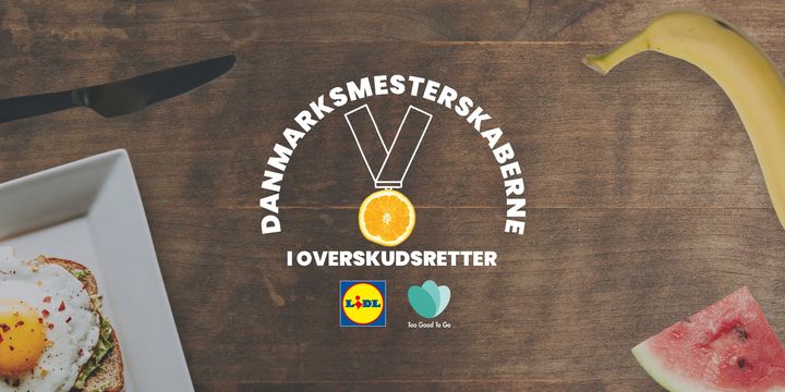Too Good To Go og Lidl afholder d. 28. september DM i overskudsretter for tredje i streg.