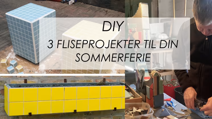 DIY: Tre fliseprojekter til din sommerferie