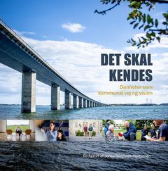 Den 7. november udkommer bogen "Det skal kendes" om Guldborgsund Kommunes vision og vej til at arbejde med dannelse. Dette er bogens forside. Foto: Ingrid Riis.
