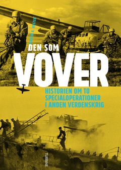 Forsiden af bogen "Den som vover" med billeder fra Anden Verdenskrig.