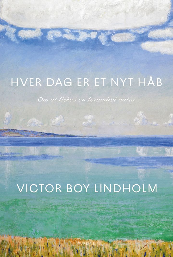 Bogomslag med landskabsmaleri af strand og himmel. Tekst: "Hver dag er et nyt håb. Om at fiske i en forandret natur. Victor Boy Lindholm."