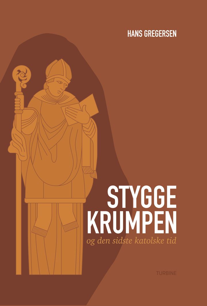 Bogforside med stiliseret tegning af en bisp og titlen "Stygge Krumpen og den sidste katolske tid" af Hans Gregersen.