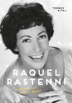 Sort-hvid forside af biografien "Raquel Rastenni" af Torben Kitaj, med et portrætfoto af en kvinde der smiler.