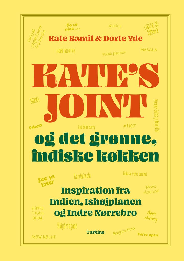Alt text: Bogomslag med titlen "Kate's Joint og det grønne, indiske køkken" af Kate Kamil & Dorte Yde.