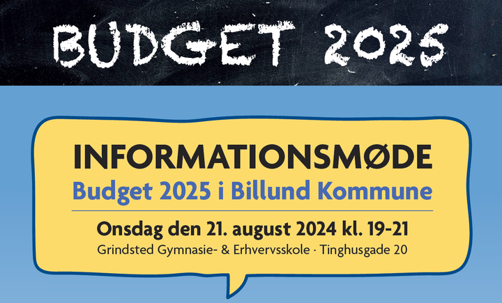 Kommunalbestyrelsen i Billund Kommune inviterer til informationsmøde om budgetforslaget for 2025 på Grindsted Gymnasie- & Erhvervsskole. Illustration: Billund Kommune.