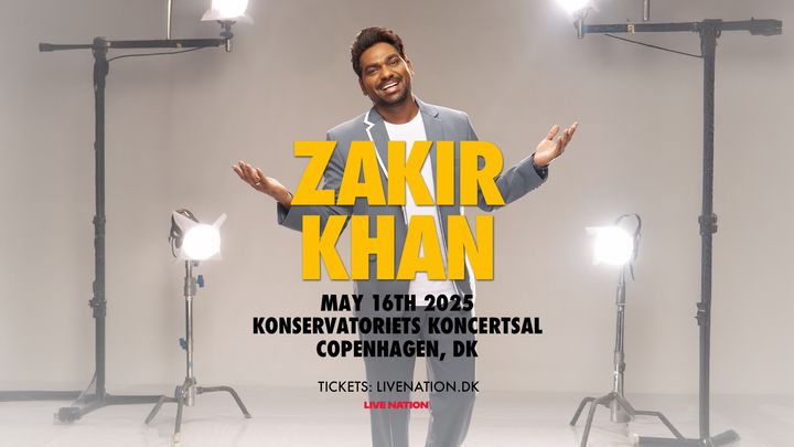 Zakir Khan - Konservatoriets Koncertsal - 16. maj 2025