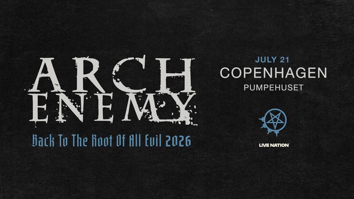 Arch Enemy - Pumpehuset - 21. juli 2026
