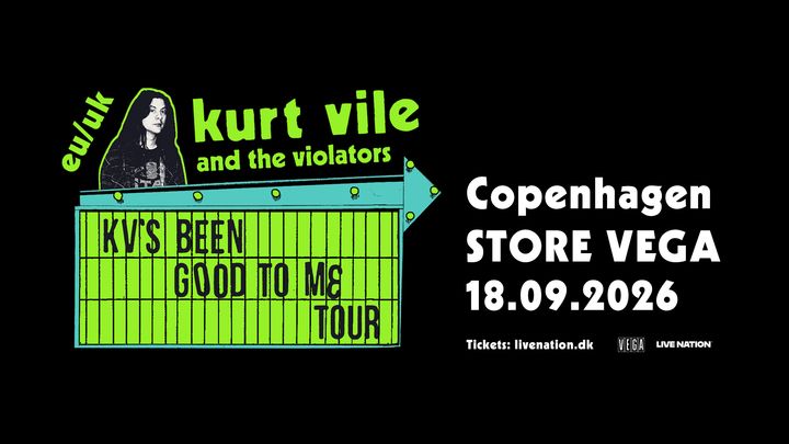 Kurt Vile & The Violators - Store VEGA - 18. august 2026