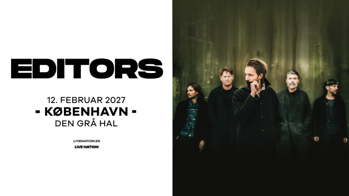 Editors - Den Grå Hal - 12. februar 2027