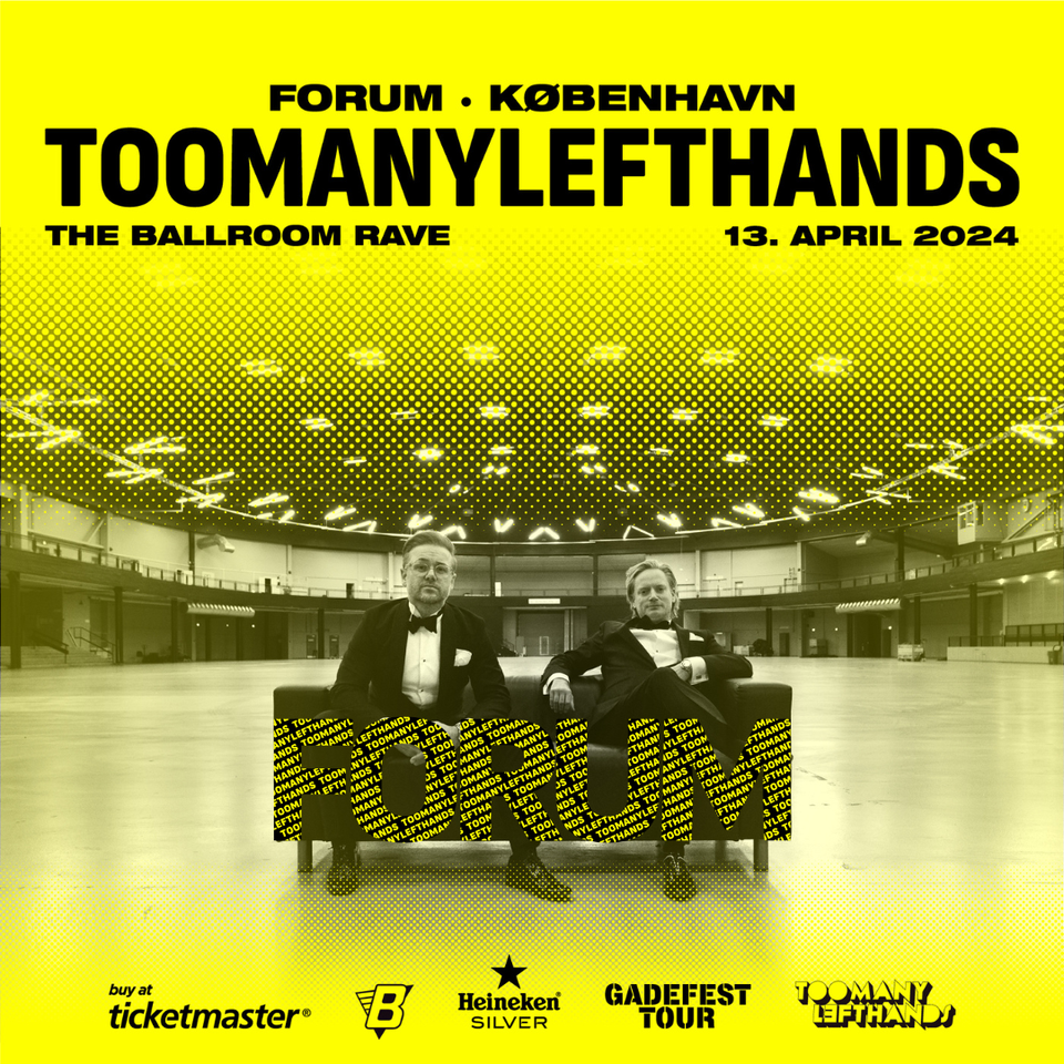 TOOMANYLEFTHANDS ANNONCERER STØRSTE DANSKE DJ/EDM-KONCERT NOGENSINDE ...