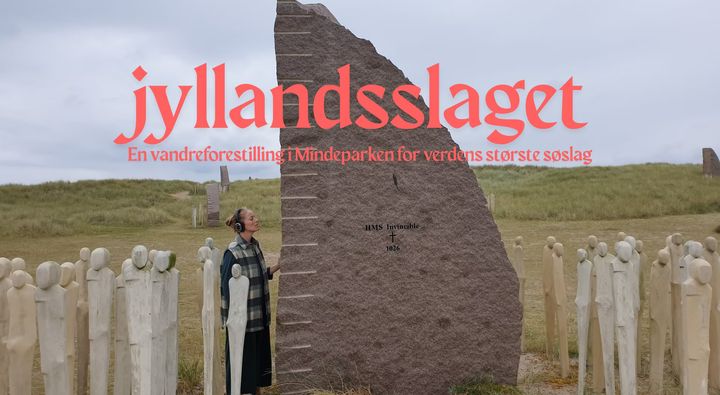 Mindeparken for Jyllandsslaget ligger direkte ud til Nordsøen på den jyske vestkyst. I forestillingen Jyllandsslaget bliver landskabet, historien og de personlige fortællinger fra søslaget i 1916 vævet sammen i en sanselig oplevelse