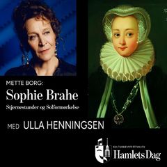 Hamlets Dag: Sophie Brahe – Stjernestunder og Solformørkelse