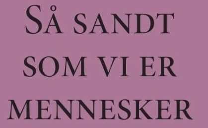 Tænketanken Prospekt præsenterer nu antologien ’Så sandt som vi er mennesker’ som e-bog