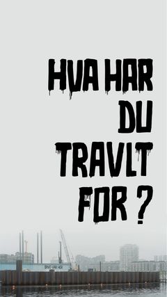 Udstillingsplakat HVA' HAR DU TRAVLT FOR?