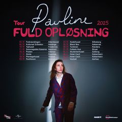 Pauline - Fuld Opløsning Tour 2025