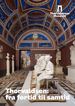 Thorvaldsen: fra fortid til samtid