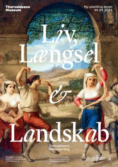 Plakat: "Liv, Længsel & Landskab - Thorvaldsens Malerisamling"