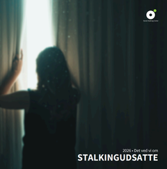 Ny rapport: Det ved vi om stalkingudsatte (2026)