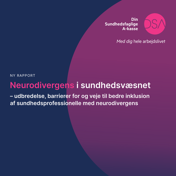 Ny rapport: Hver femte sundhedsprofessionelle er neurodivergent, men overses på arbejdspladserne